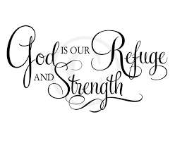 God is our refuge and strength